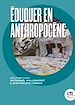 Télécharger le livre :  Éduquer en Anthropocène