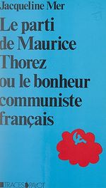 Download this eBook Le parti de Maurice Thorez