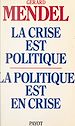 Télécharger le livre :  La crise est politique, la politique est en crise