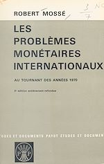 Download this eBook Les problèmes monétaires internationaux au tournant des années 1970