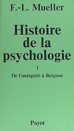 Download this eBook Histoire de la psychologie (1). De l'antiquité à Bergson
