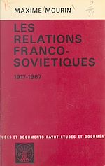 Download this eBook Les relations franco-soviétiques, 1917-1967
