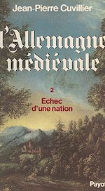 Download this eBook L'Allemagne médiévale (2). Échec d'une nation, 1273-1525