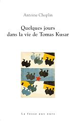 Télécharger le livre :  Quelques jours dans la vie de Tomas Kusar