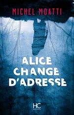 Télécharger le livre :  Alice change d'adresse