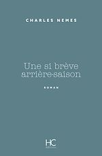 Télécharger le livre :  Une si brève arrière-saison