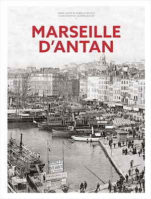Téléchargez le livre :  Marseille d'antan
