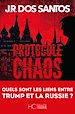 Télécharger le livre :  Protocole chaos - Quels sont les liens entre Trump et la Russie ?