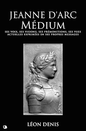 Téléchargez le livre :  Jeanne d'Arc Médium