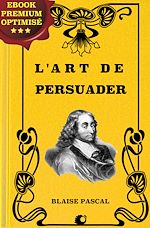 Télécharger le livre :  L'art de persuader