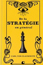 Télécharger le livre :  De la Stratégie en général (Premium Ebook)