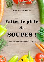 Télécharger le livre :  Faites le plein de SOUPES !