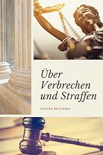 Télécharger le livre :  Über Verbrechen und Straffen (Kommentiert)
