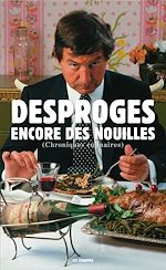 Télécharger le livre :  Encore des nouilles, chroniques culinaires
