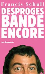 Télécharger le livre :  Desproges bande encore