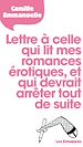Télécharger le livre :  Lettre à celle qui lit mes romances érotiques, et qui devrait arrêter tout de suite