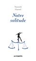 Télécharger le livre :  Notre solitude