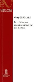 Télécharger le livre :  La créolisation, une vision moderne des mondes