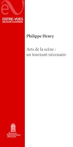 Télécharger le livre :  Arts de la scène : Un tournant nécessaire