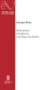 Télécharger le livre :  Shakespeare : Métaphores et pratiques du théâtre
