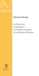 Télécharger le livre :  La poésie des troubadours : Un modèle européen de civilisation littéraire
