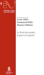 Télécharger le livre :  Le Bruit du monde : Le geste et la parole
