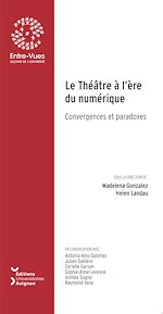Télécharger le livre :  Le Théâtre à l'ère du numérique