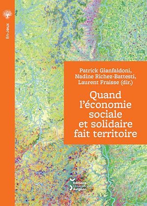 Téléchargez le livre :  Quand l'économie sociale et solidaire fait territoire