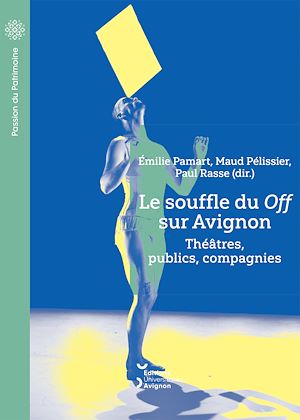 Téléchargez le livre :  Le souffle du Off sur Avignon