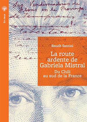 Téléchargez le livre :  La route ardente de Gabriela Mistral