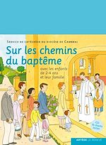 Télécharger le livre :  Sur les chemins du baptême - enfant 2-4 ans