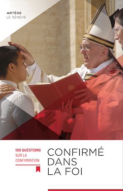 Télécharger le livre :  Confirmé dans la foi - 100 questions sur la confirmation