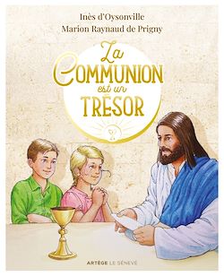 Télécharger le livre :  La Communion est un Trésor