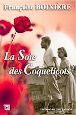Télécharger le livre :  La Soie des Coquelicots