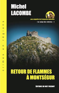 Télécharger le livre :  Retour de flammes à Montségur - Le sang des siècles 1