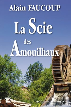 Téléchargez le livre :  La Scie des Amouilhaux