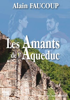 Téléchargez le livre :  Les Amants de l'aqueduc
