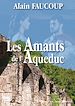 Télécharger le livre :  Les Amants de l'aqueduc