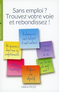 Télécharger le livre :  Sans emploi ? Trouvez votre voie et rebondissez !