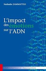 Télécharger le livre :  L'impact des émotions sur l'ADN