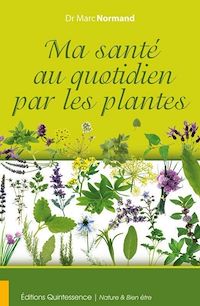 Téléchargez le livre :  Ma santé au quotidien par les plantes