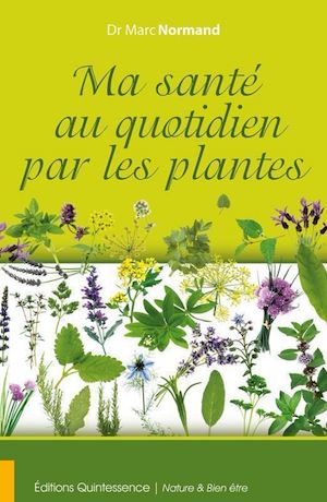 Téléchargez le livre :  Ma santé au quotidien par les plantes