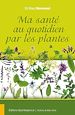 Télécharger le livre :  Ma santé au quotidien par les plantes