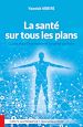 Télécharger le livre :  La santé sur tous les plans - Guide pour l'harmonie et la santé parfaite