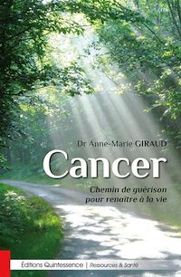 Téléchargez le livre :  Cancer - Chemin de guérison pour renaître à la vie