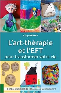 Téléchargez le livre :  L'art thérapie et l'EFT pour transformer votre vie