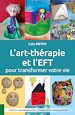 Télécharger le livre :  L'art thérapie et l'EFT pour transformer votre vie