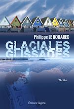 Télécharger le livre :  Glaciales glissades