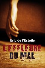 Télécharger le livre :  L'effleure du mal