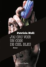 Télécharger le livre :  J'ai cru voir un coin de ciel bleu